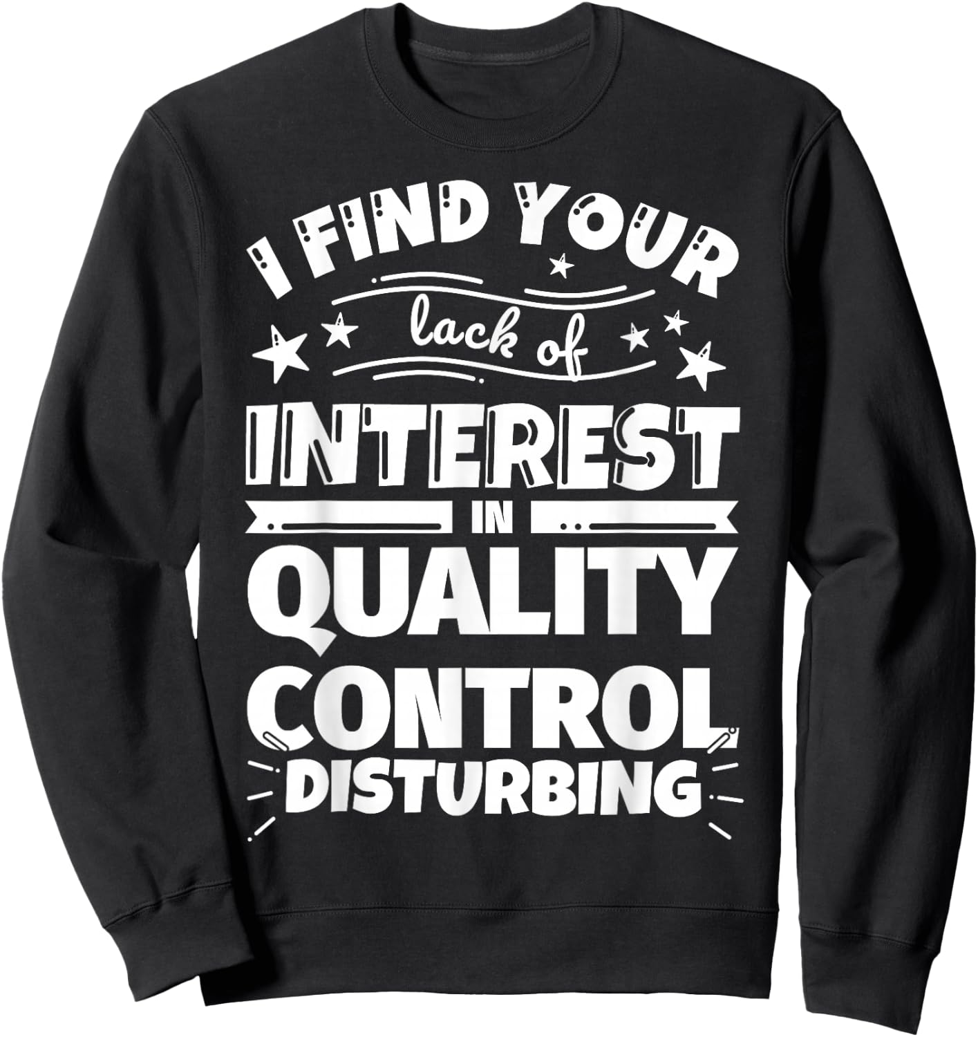 Quality control Funny Lack of Interest Sweatshirt - Sweatshirt | Black