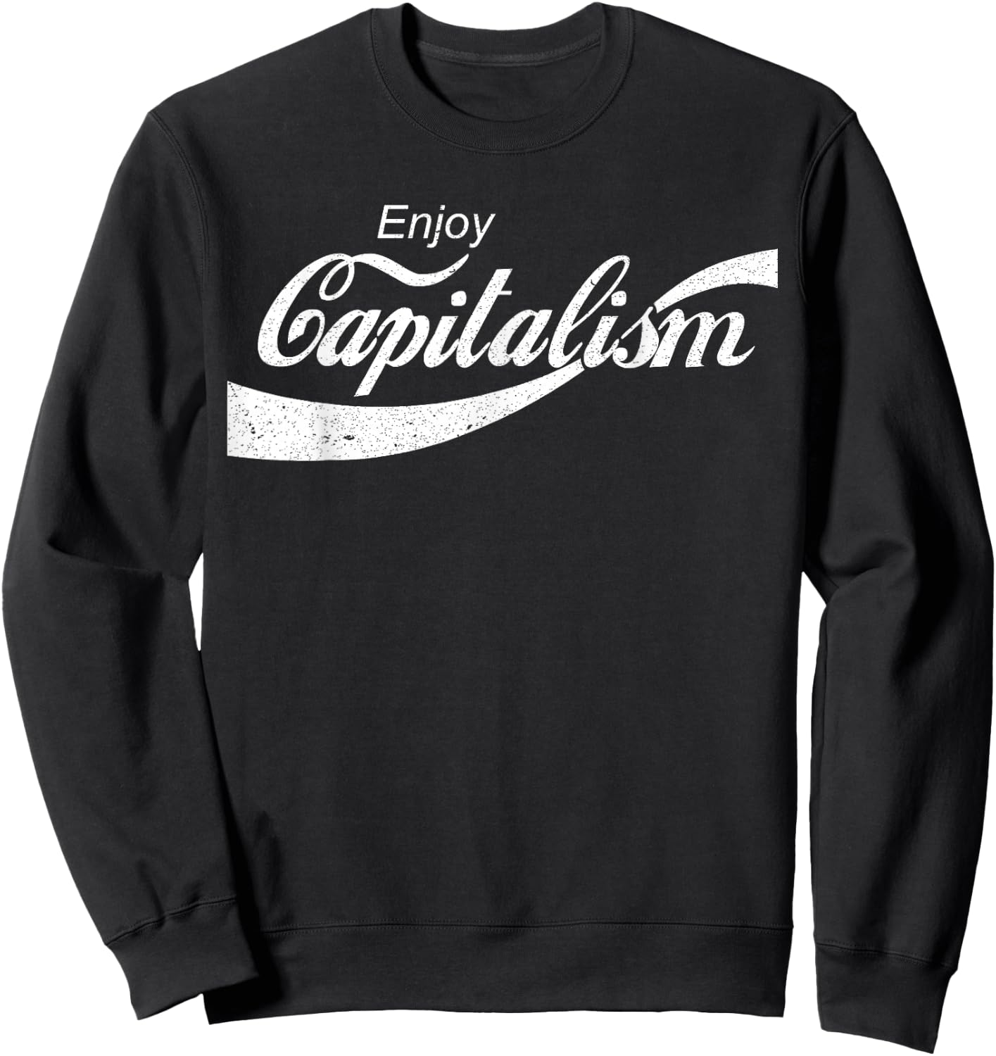 Enjoy Capitalism for American Entrepreneur Small Sweatshirt - Sweatshirt | Black