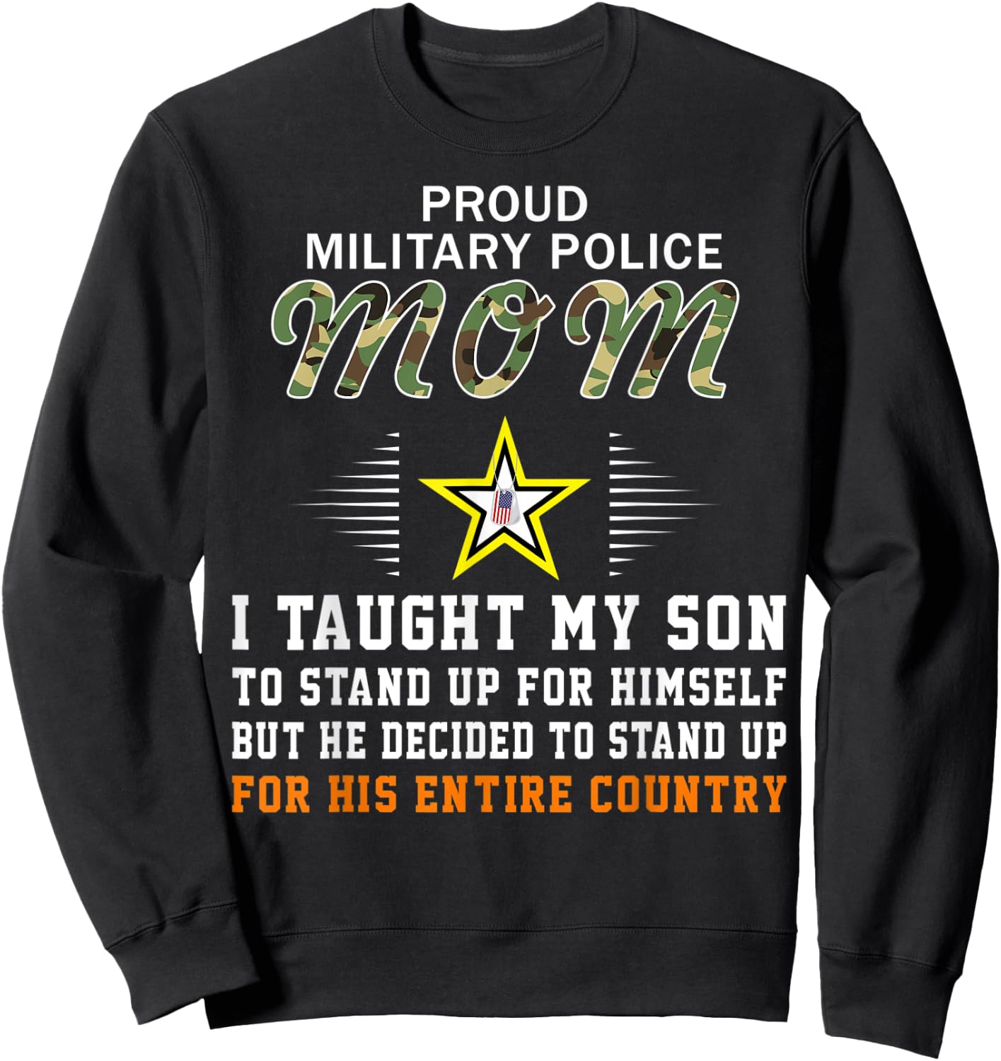 I Taught My Son How to Stand Up-Proud MP Military Police Mom Sweatshirt - Sweatshirt | Black