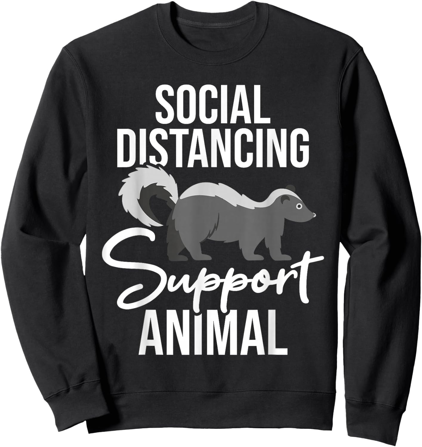 Social Distancing - Skunk Wildlife Lover Zookeeper Zoologist Sweatshirt - Sweatshirt | Black