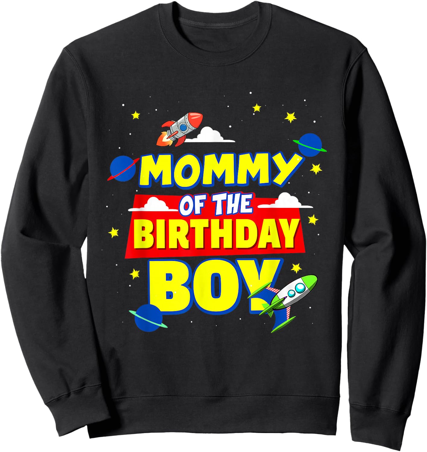 Mommy Of The Birthday Astronaut Boy Outer Space Theme Party Sweatshirt - Sweatshirt | Black