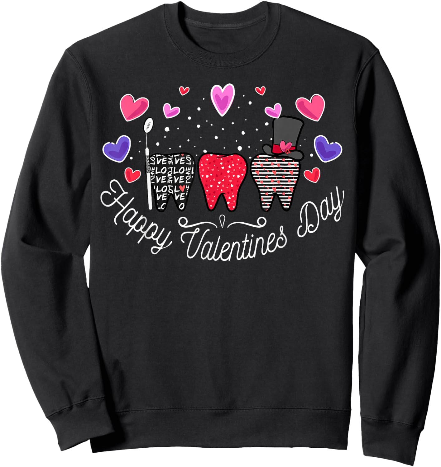Happy Valentines Teeth Dental Squad Hygienic Dentist Sweatshirt - Sweatshirt | Black