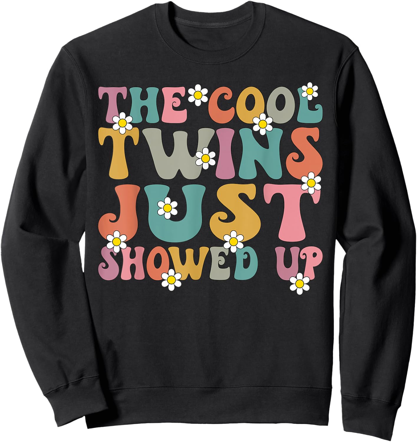 Groovy Twins The Cool Twins Just Showed Up Twinning Matching Sweatshirt - Sweatshirt | Black