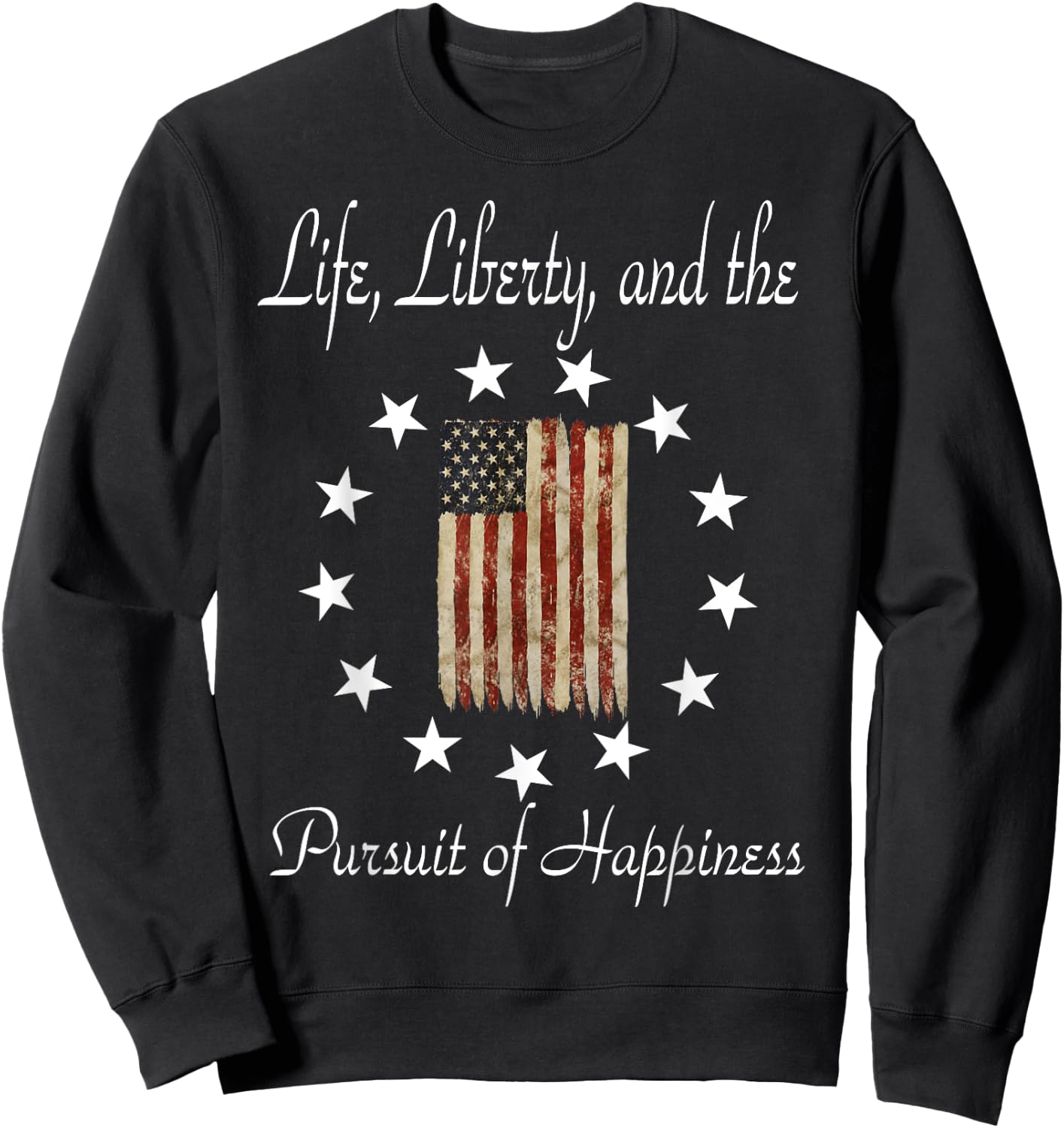 Life, Liberty, and the Pursuit of Happiness Betsy Ross Stars Sweatshirt - Sweatshirt | Black