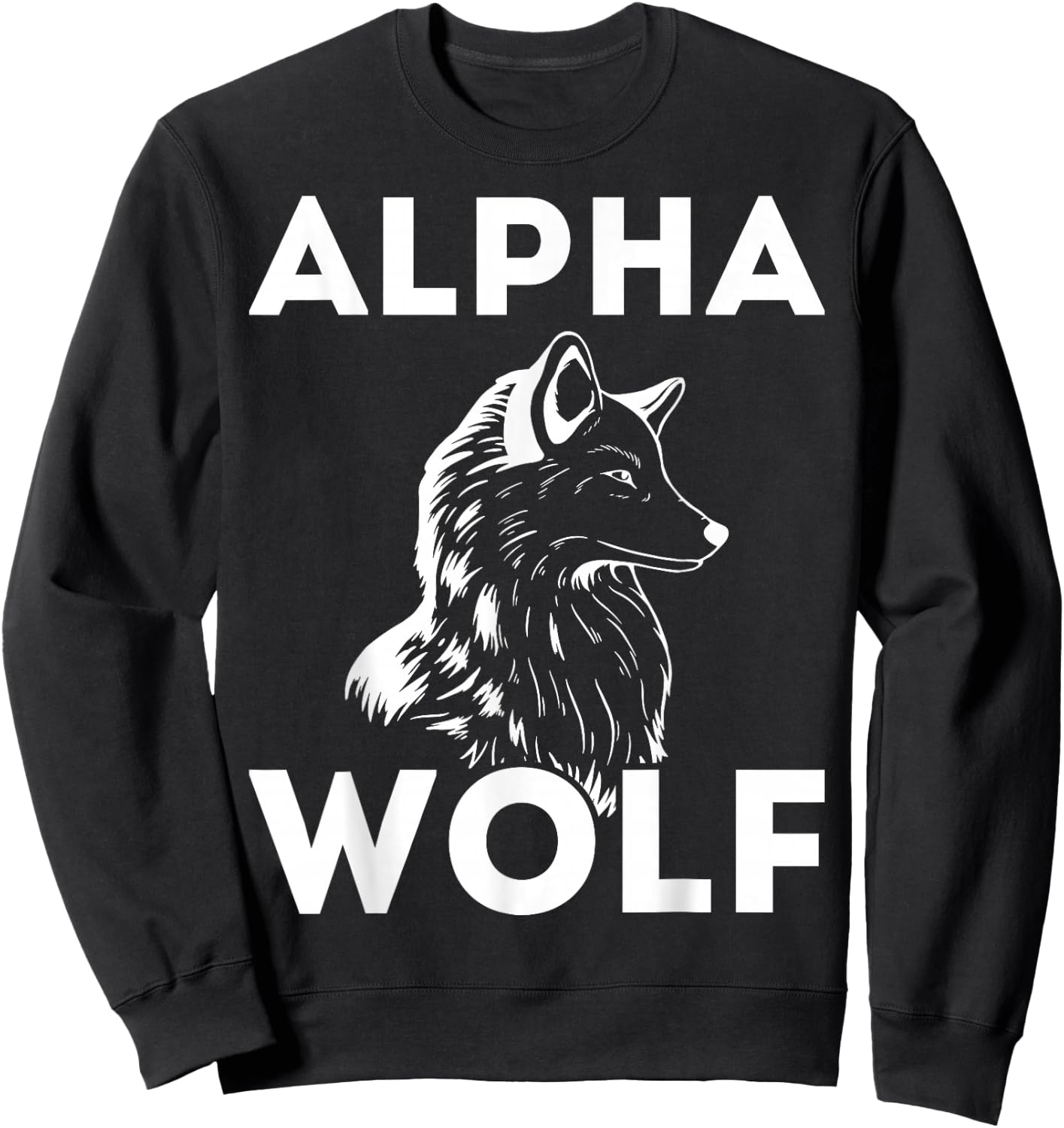Alpha Wolf I Wolf Whisperer Or Lone Alpha Wolf Sweatshirt - Sweatshirt | Black