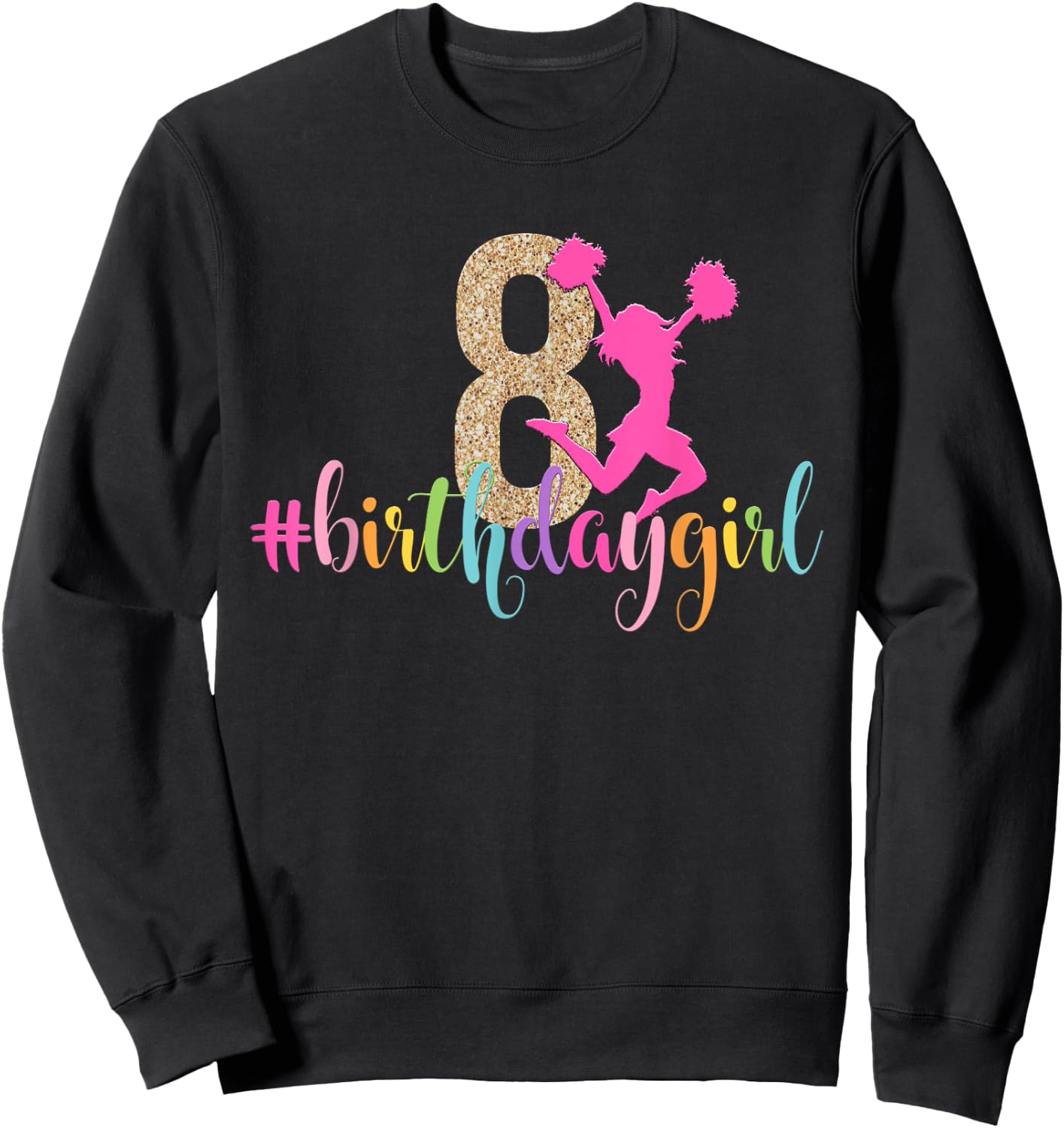 8th Birthday Girl Cheerleader Rainbow Cheerleading Sweatshirt - Sweatshirt | Black