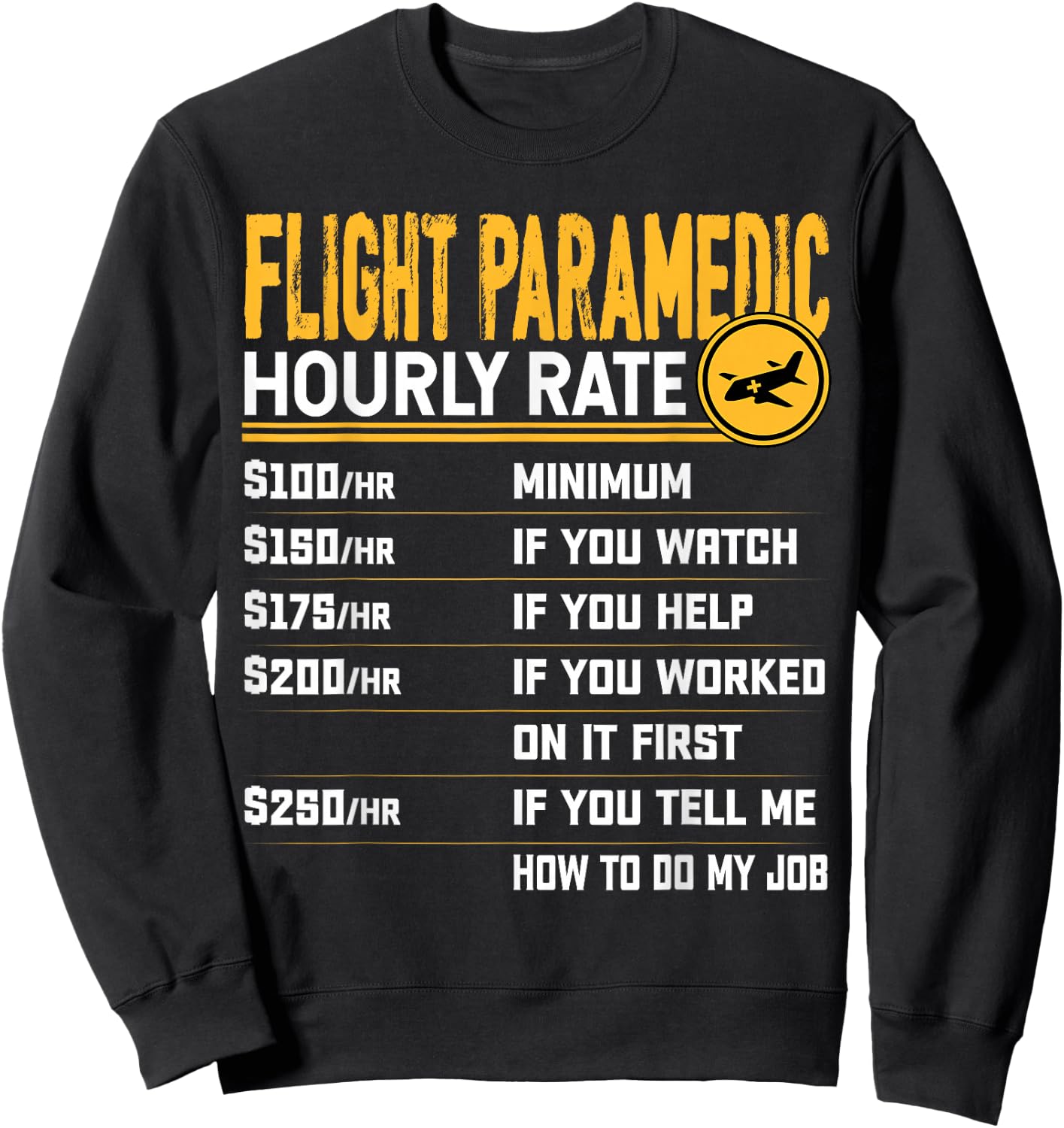 Funny Flight Paramedic Hourly Rate - Flight Nurse Doctor Sweatshirt - Sweatshirt | Black