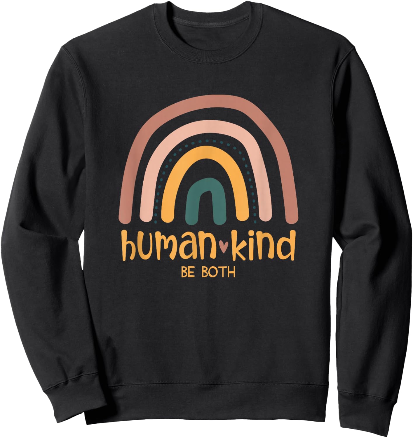 Human Kind Be Both Equality Kindness Humankind Retro Rainbow Sweatshirt - Sweatshirt | Black