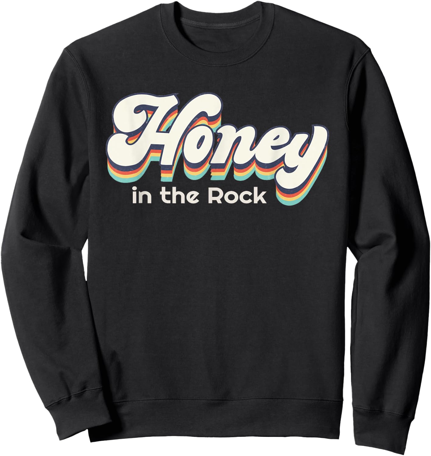 Honey In The Rock Christian Faith Vintage Funny Jesus Sweatshirt - Sweatshirt | Black