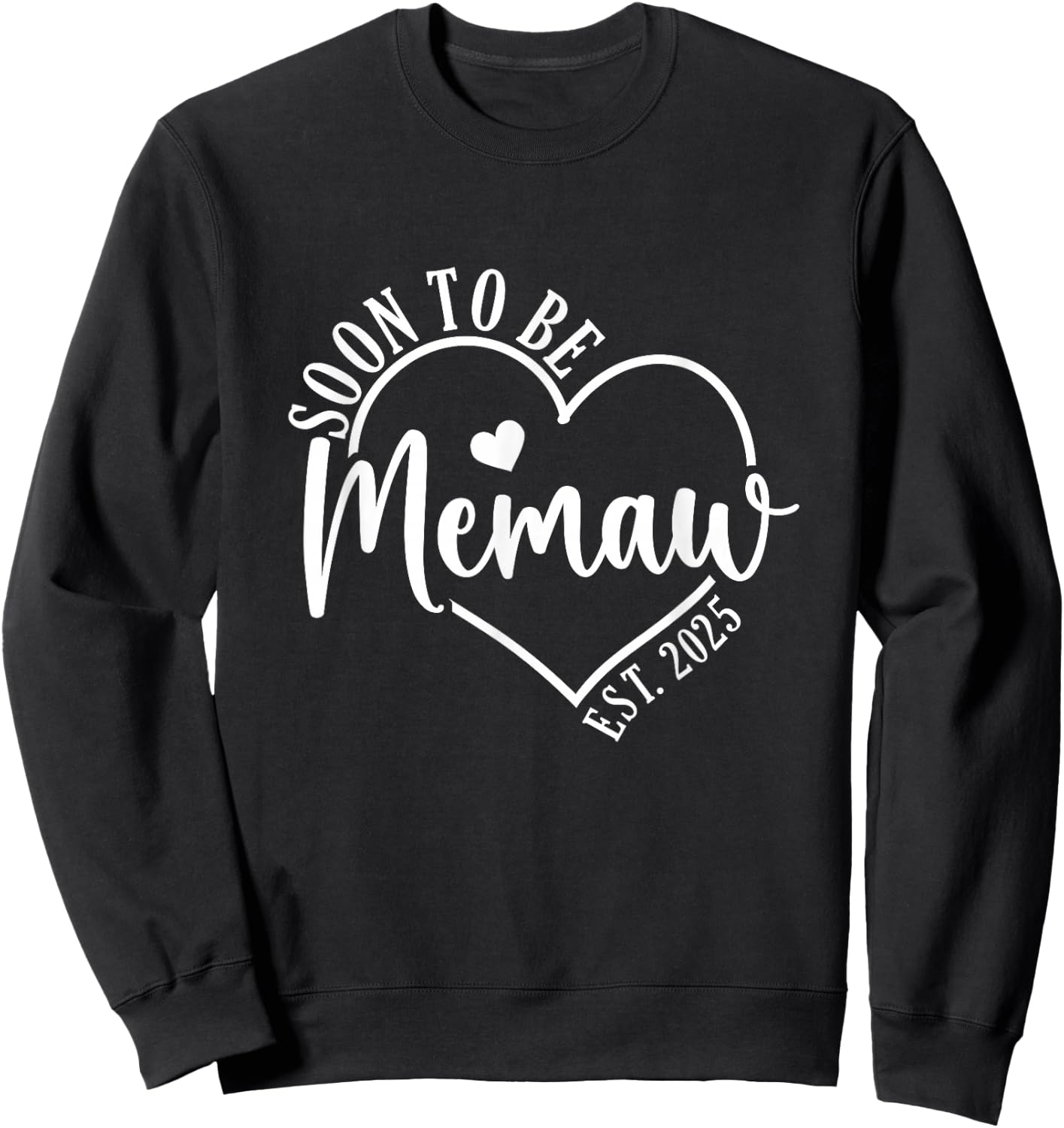 Soon to be Memaw Est 2025 New Grandparents Baby Announcement Sweatshirt - Sweatshirt | Black