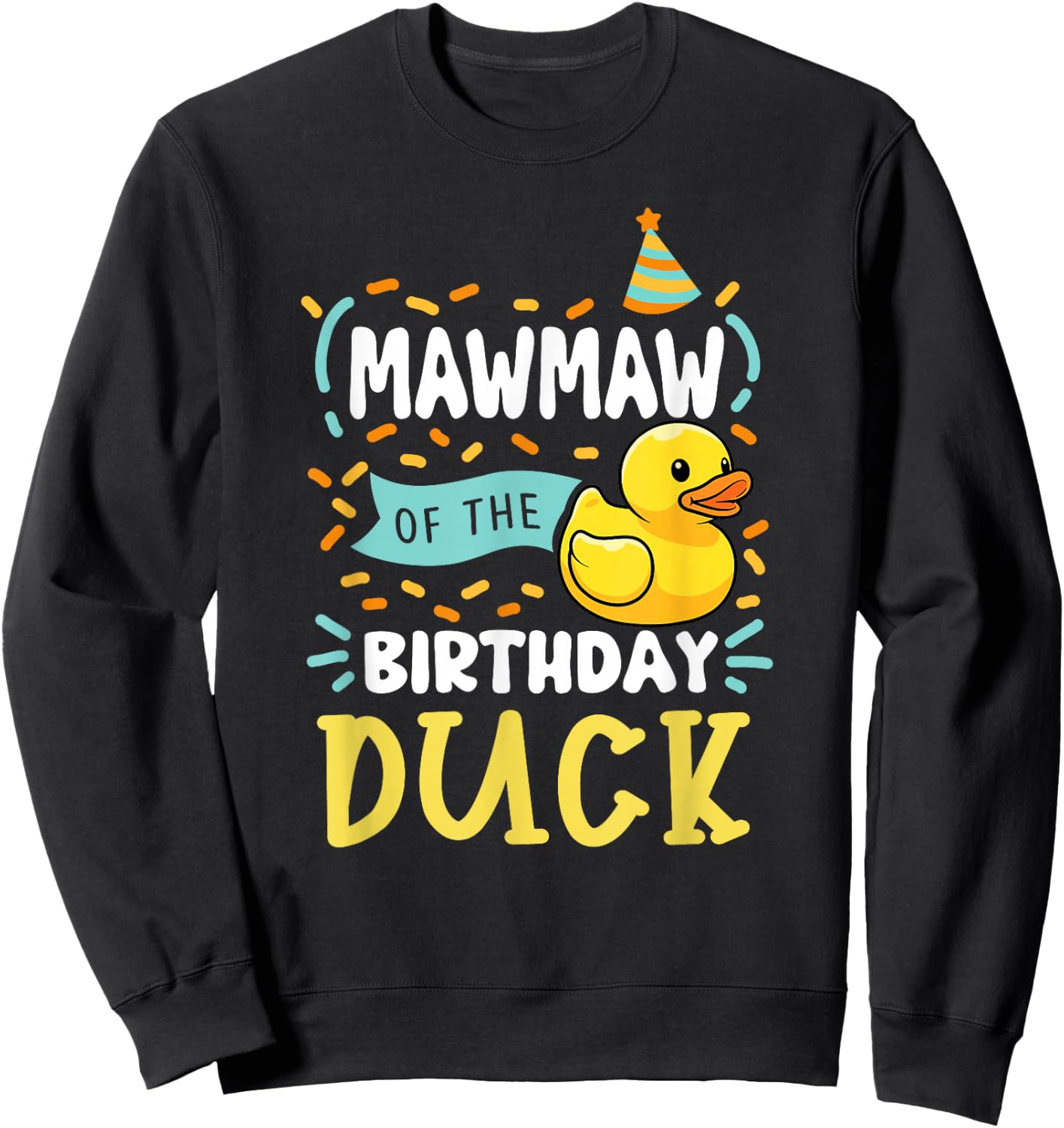 Mawmaw of The Birthday Duck Boy Rubber Duck Bday Family Sweatshirt - Sweatshirt | Black