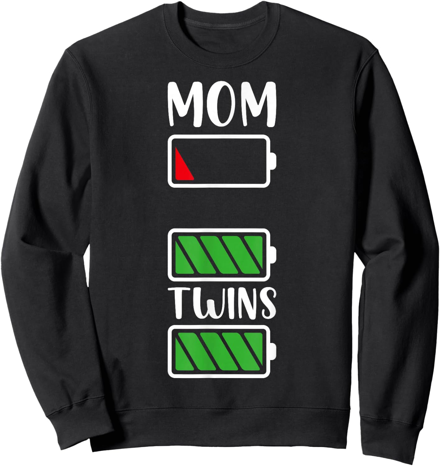 Low Battery Mom Twins Mom Twin Mama Of Twins Mom Twin Mama Sweatshirt - Sweatshirt | Black