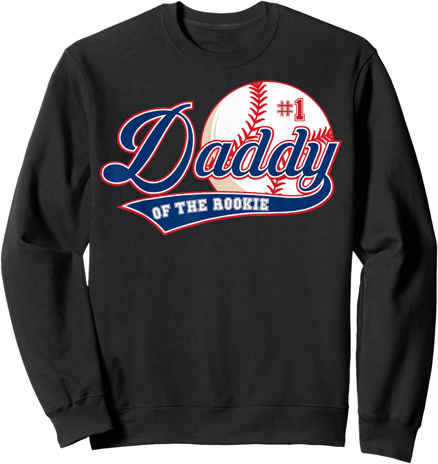 Daddy of Rookie of Year 1st Birthday Baseball Theme Matching Sweatshirt - Sweatshirt | Black