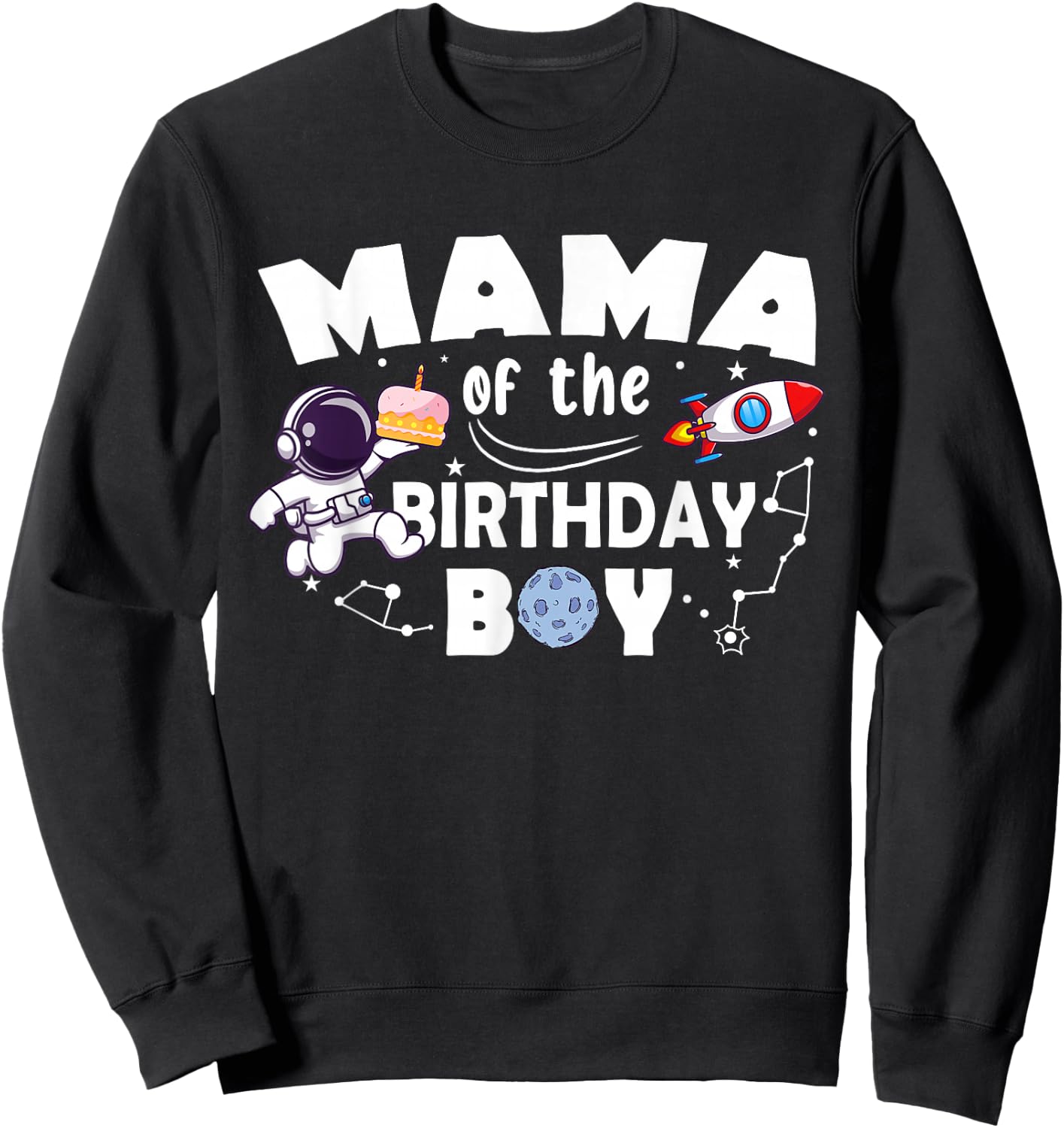 Mama Of The Birthday Astronaut Boy Space Theme Sweatshirt - Sweatshirt | Black