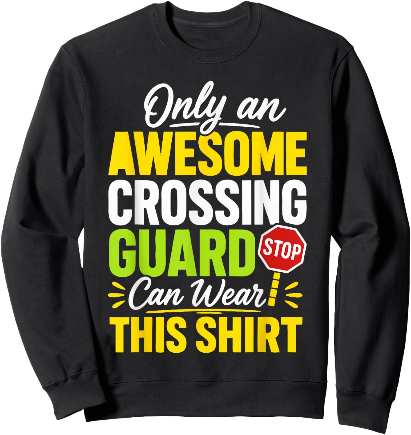 School Crossing Guard Appreciation Sweatshirt - Sweatshirt | Black