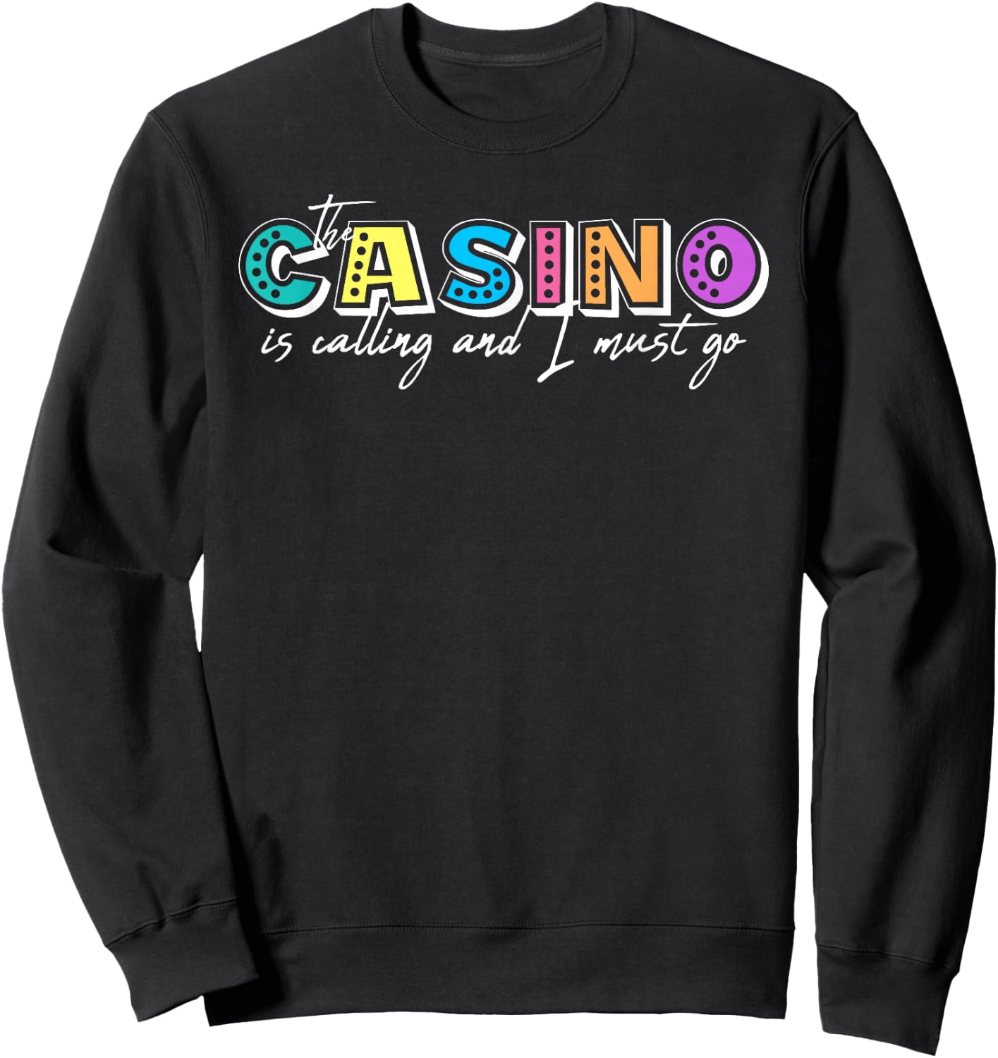 The Casino is Calling and I Must Go Gambling Casino Lover Sweatshirt - Sweatshirt | Black