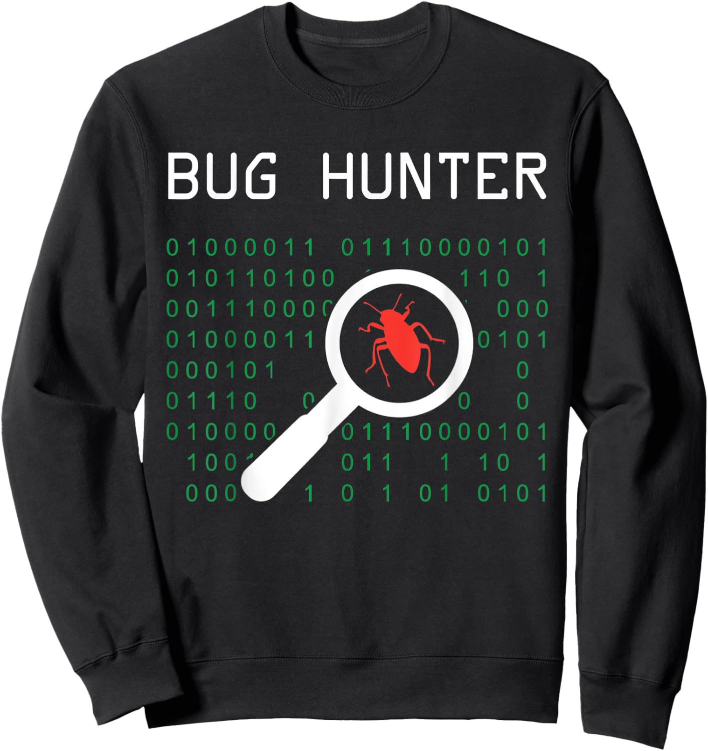 Bug Hunter error coding Gift Computer Developer IT Scientist Sweatshirt - Sweatshirt | Black