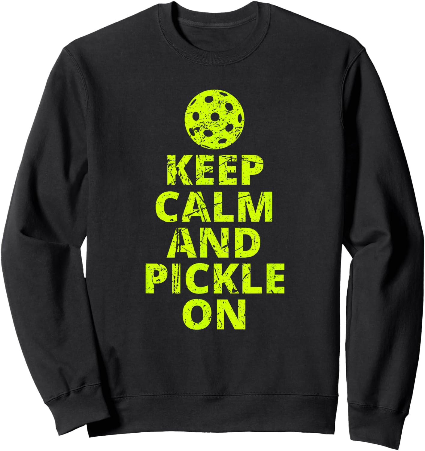 Keep Calm and Pickle On Pickleball Sweatshirt - Sweatshirt | Black