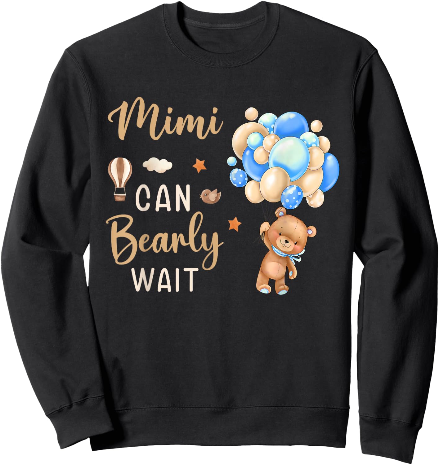 Mimi Can Bearly Wait Bear Gender Neutral Boy Baby Shower Sweatshirt - Sweatshirt | Black