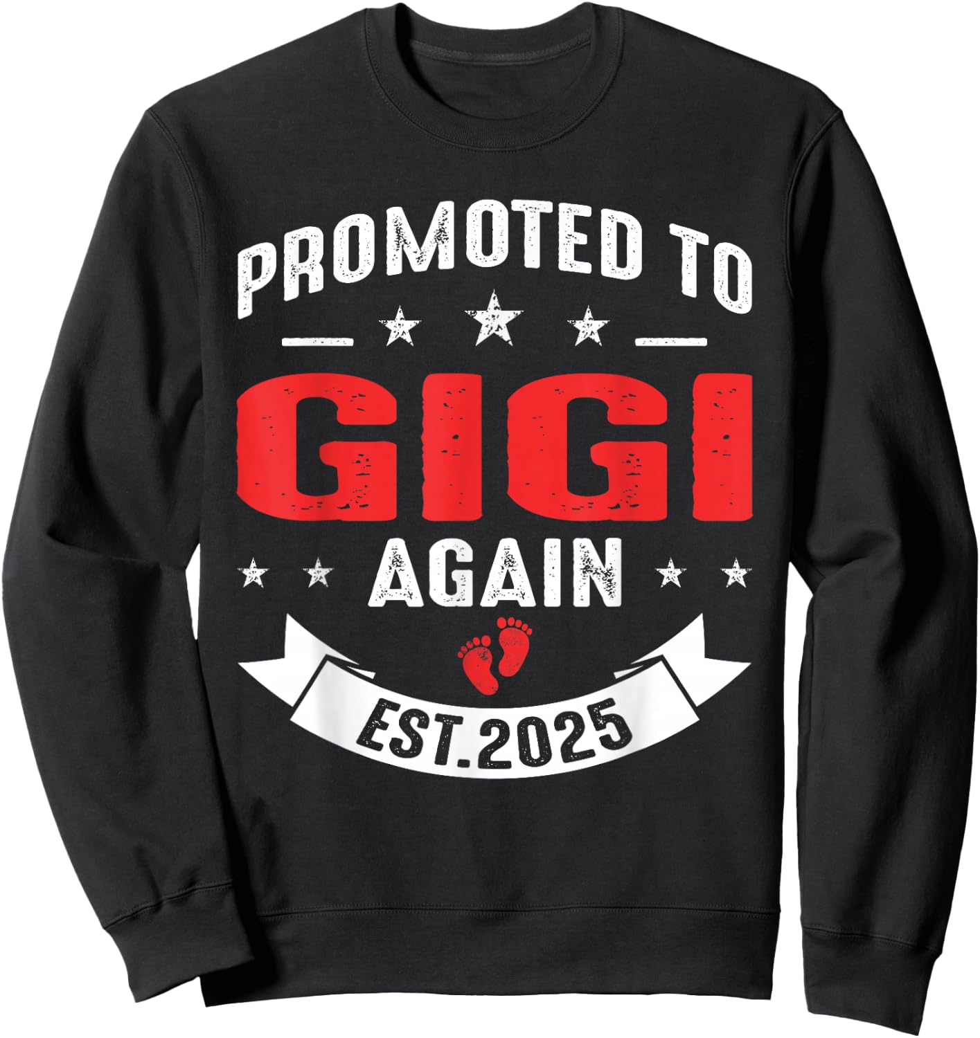 Promoted To Gigi Again 2025 Baby Announcement Sibling Sweatshirt - Sweatshirt | Black