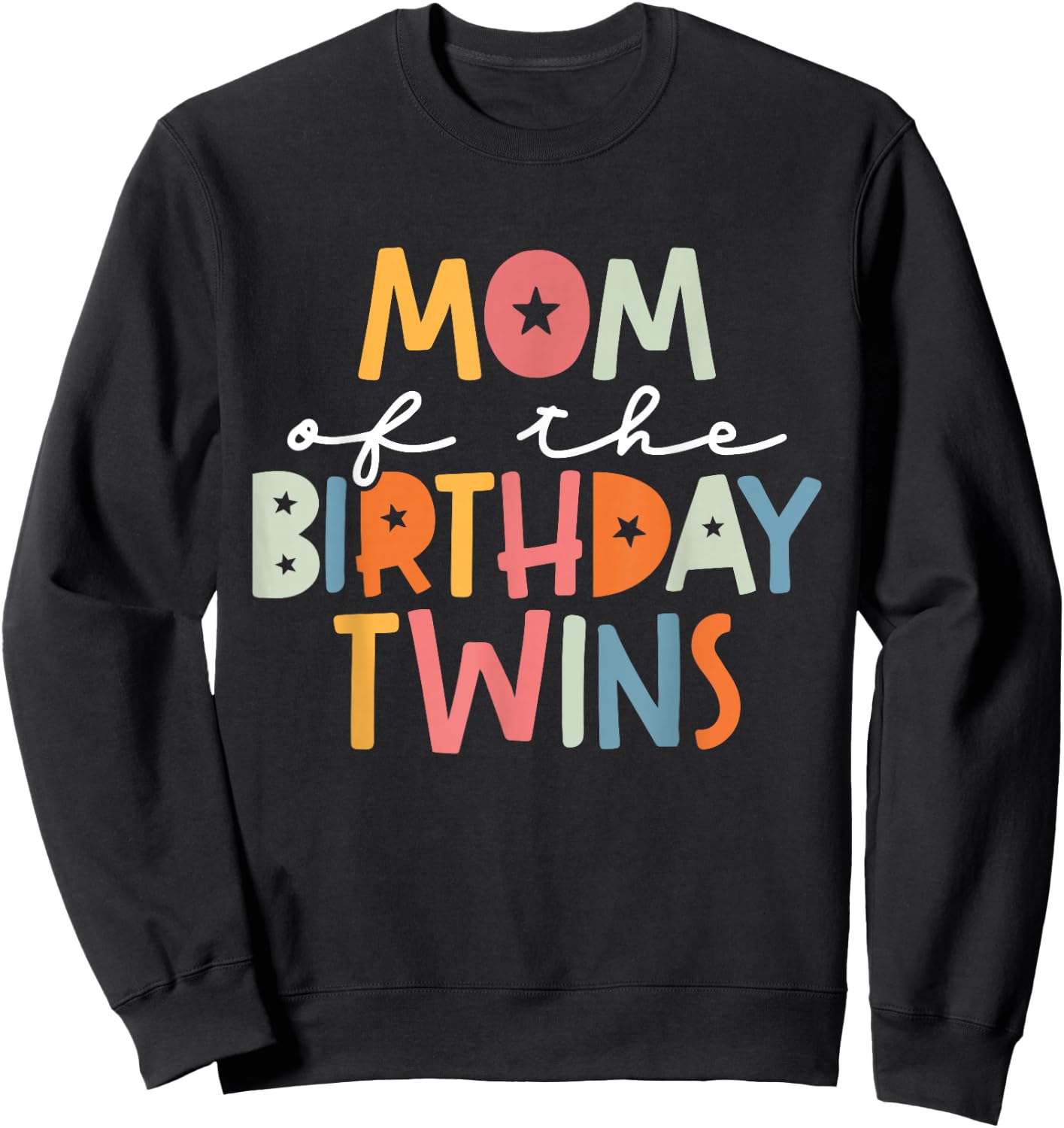 Mom Of The Birthday Twins Kids Great Mommy Of Twins Bday Sweatshirt - Sweatshirt | Black