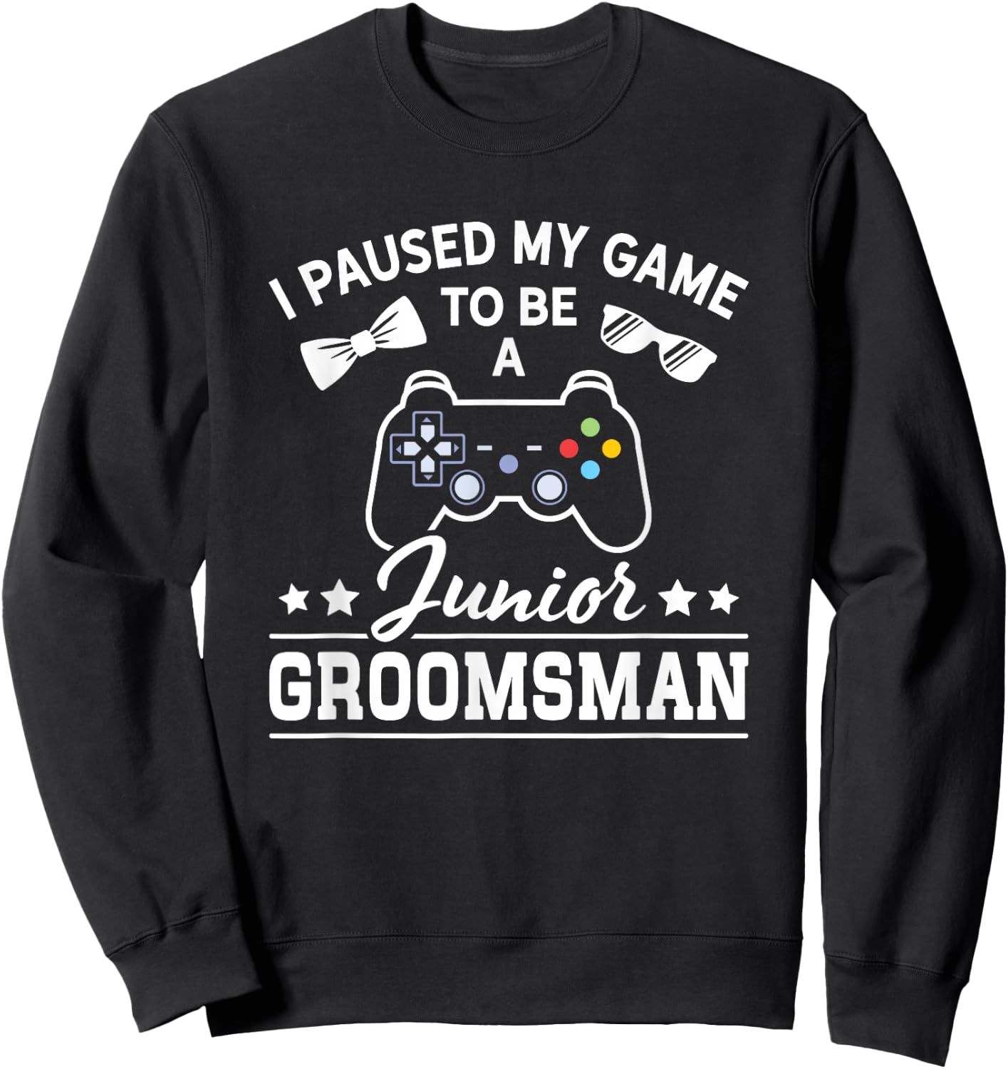 Video Gamer Paused My Game Junior Groomsmen Junior Groomsman Sweatshirt - Sweatshirt | Black