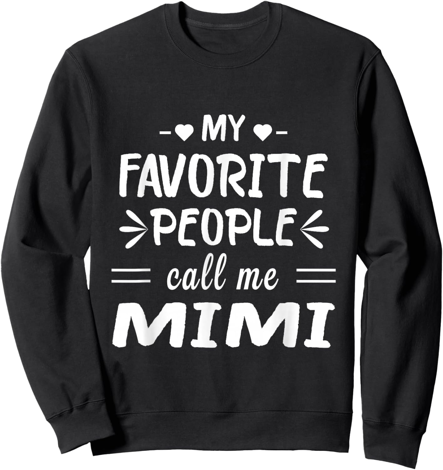 My Favorite People Call Me Mimi Sweatshirt - Sweatshirt | Black