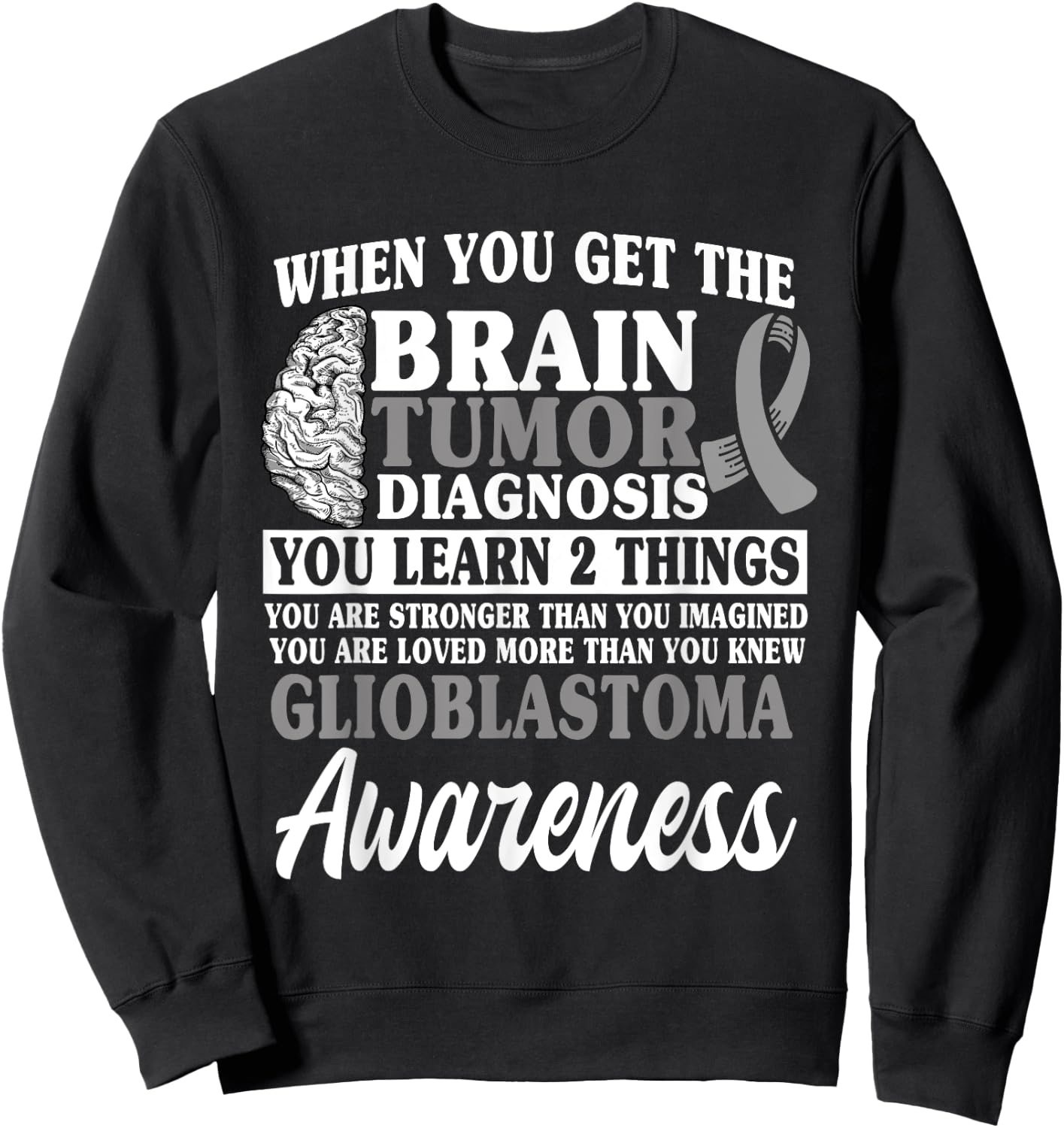 Glioblastoma Awareness GBM Advocate Astrocytoma Brain Tumor Sweatshirt - Sweatshirt | Black