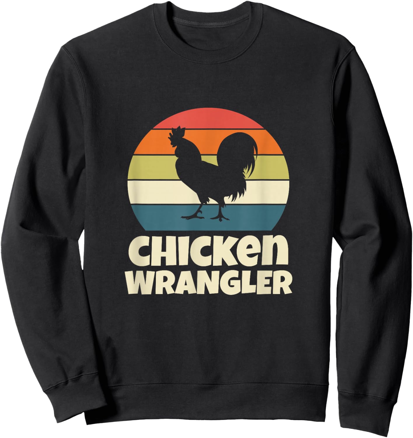 Chicken Wrangler Farmer Rooster Farming Retro Vintage Sweatshirt - Sweatshirt | Black