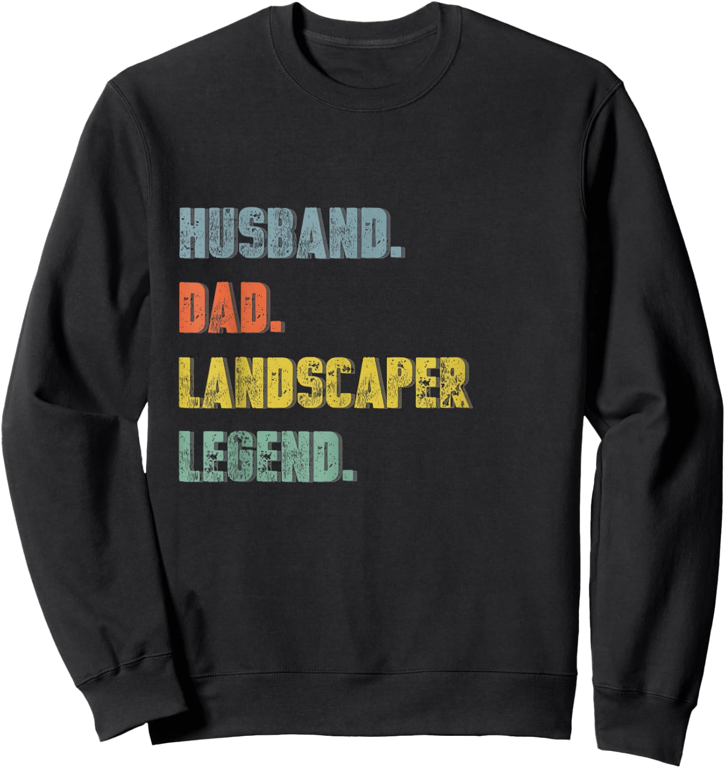 Husband Dad Landscaper Legend Vintage Father's Day Sweatshirt - Sweatshirt | Black