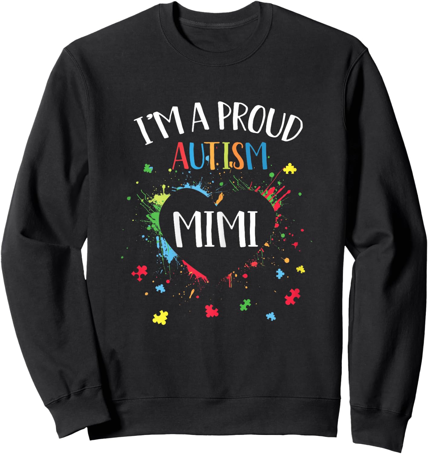 Puzzle Heart I'm A Proud Autism Mimi Autism Awareness Sweatshirt - Sweatshirt | Black