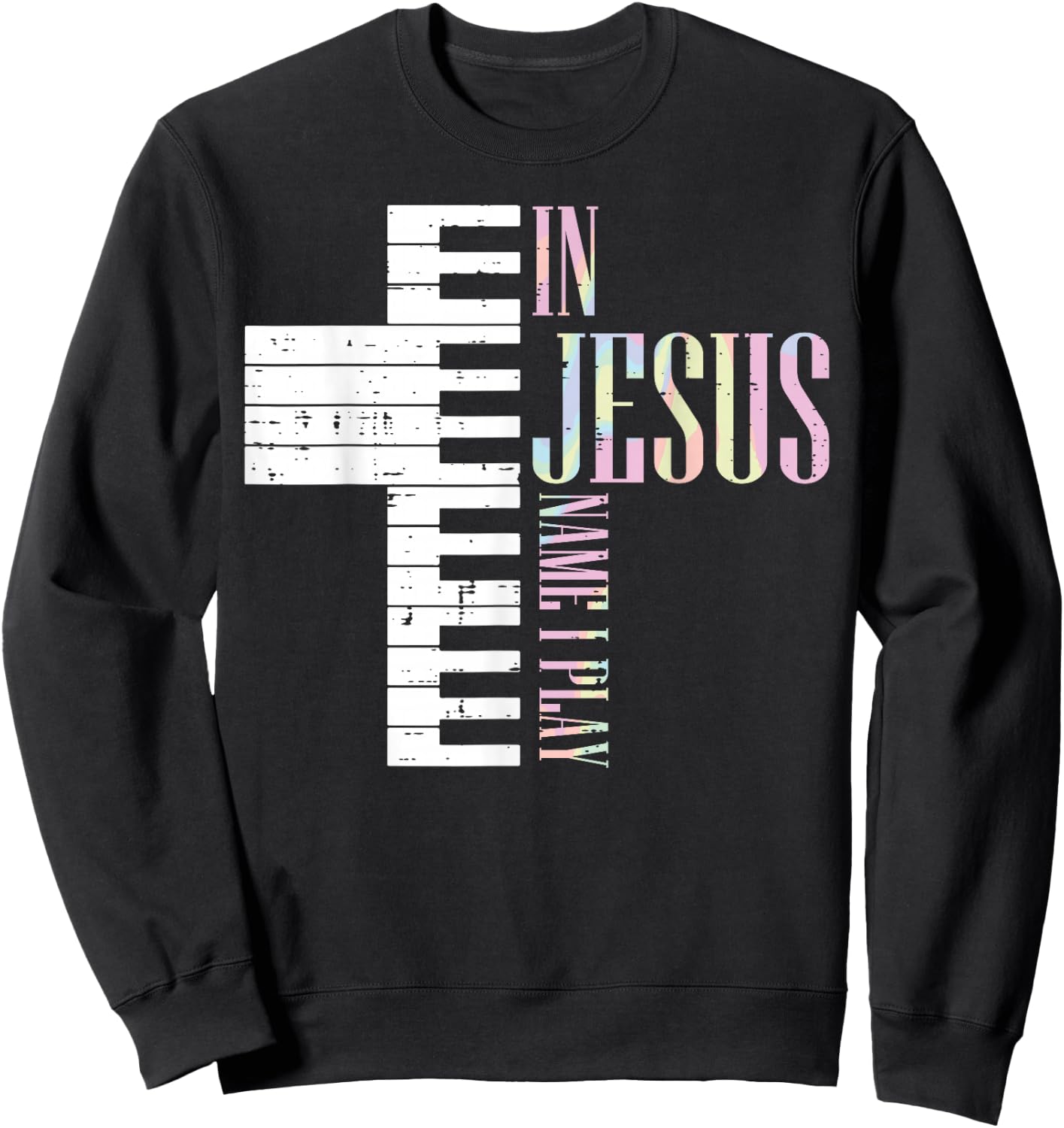 Jesus Name I Play Piano Christian Pianist Men Women Kids Sweatshirt - Sweatshirt | Black