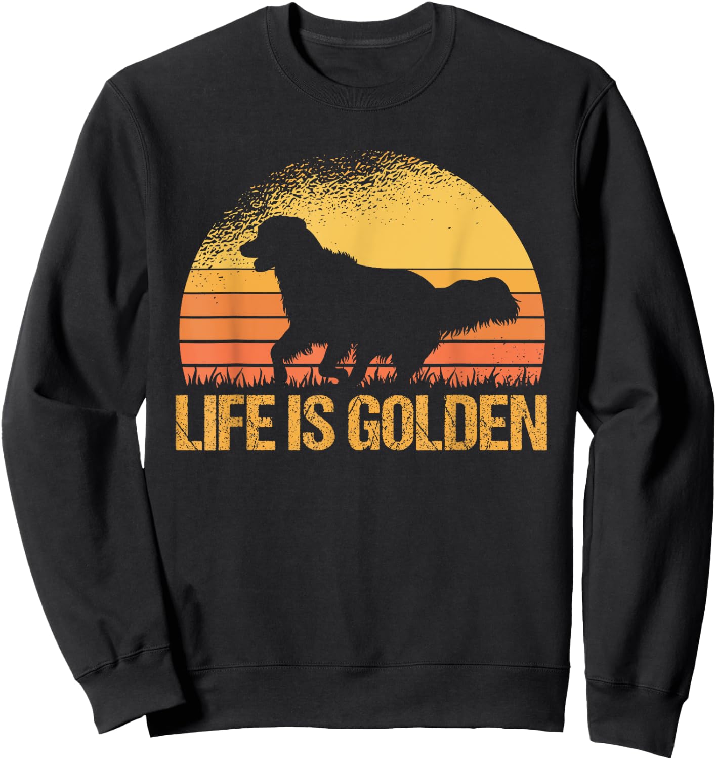 Life Is Golden Dog Golden Retriever Lover - Golden Retriever Sweatshirt - Sweatshirt | Black