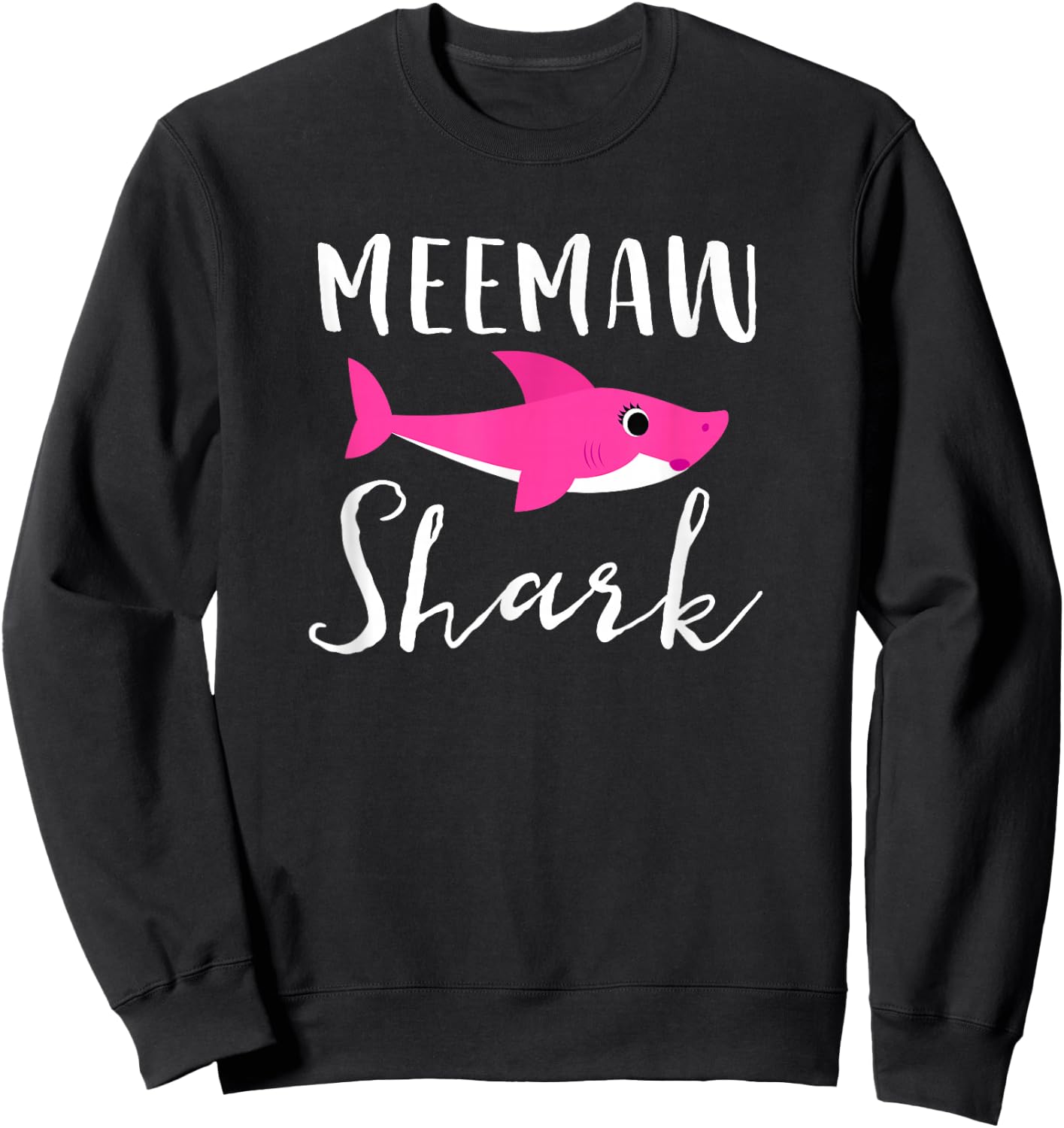 Meemaw Shark Grandma Grandmother Pink Shark Graphic Sweatshirt - Sweatshirt | Black