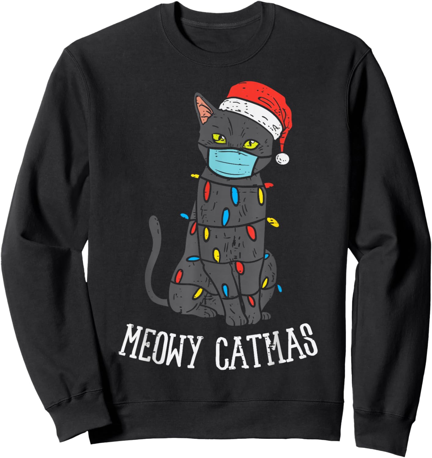 Santa Black Cat Mask Meowy Catmas Christmas Quarantine Gift Sweatshirt - Sweatshirt | Black