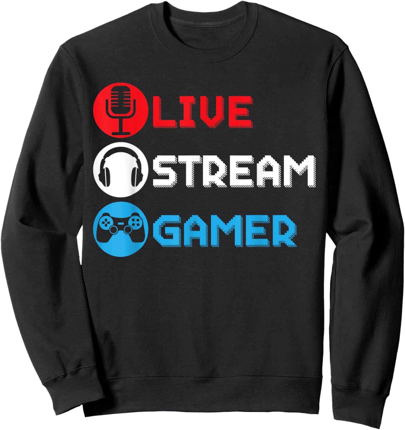 Live Stream Gamer Livestreaming Video Game Online Streaming Sweatshirt - Sweatshirt | Black