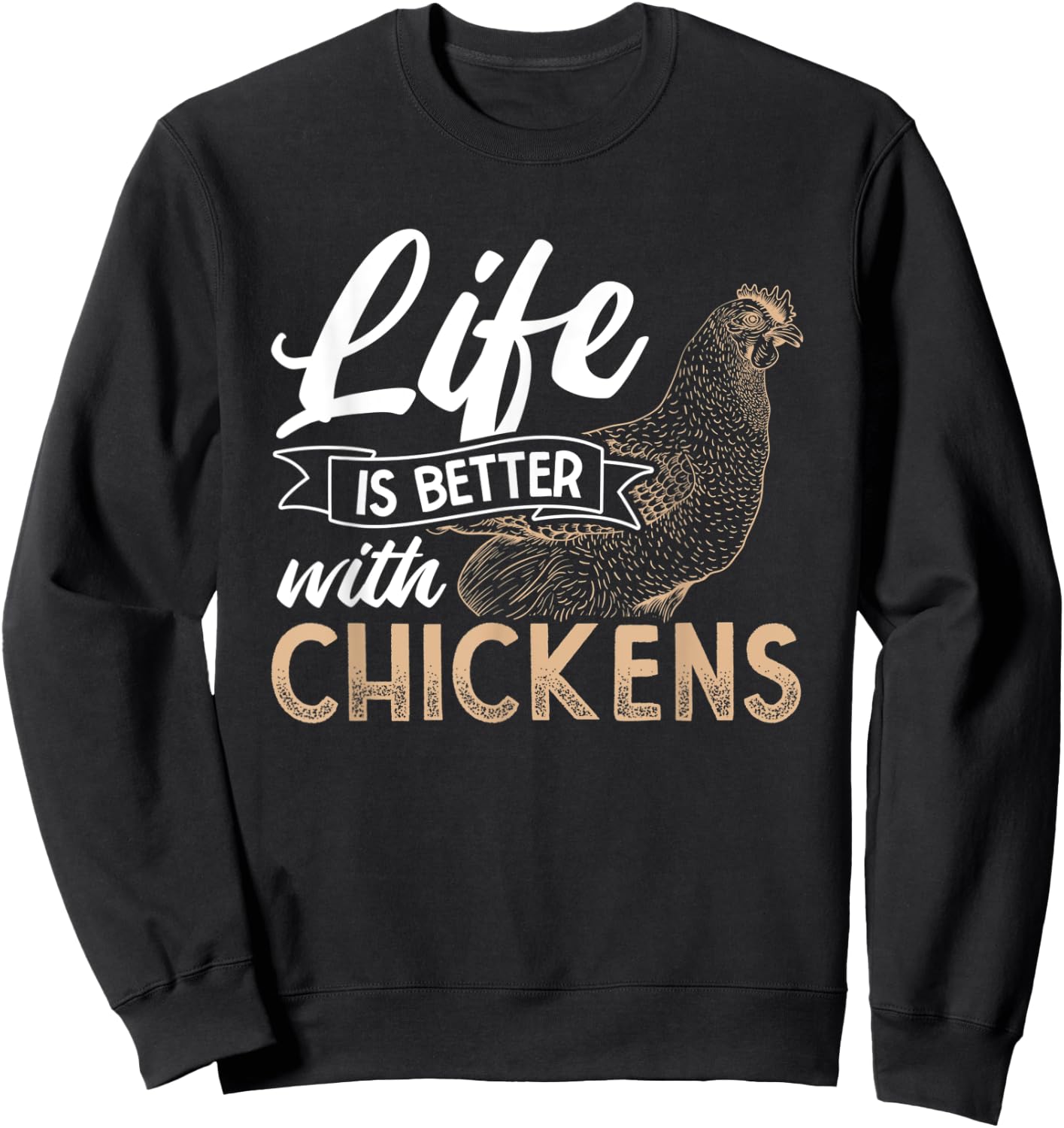 Life Is Better With Chicken Sweatshirt - Sweatshirt | Black