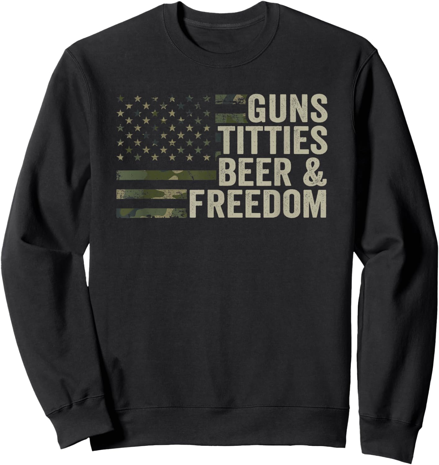Guns Titties Beer & Freedom - Guns Boobs Drinking Camo USA Sweatshirt - Sweatshirt | Black