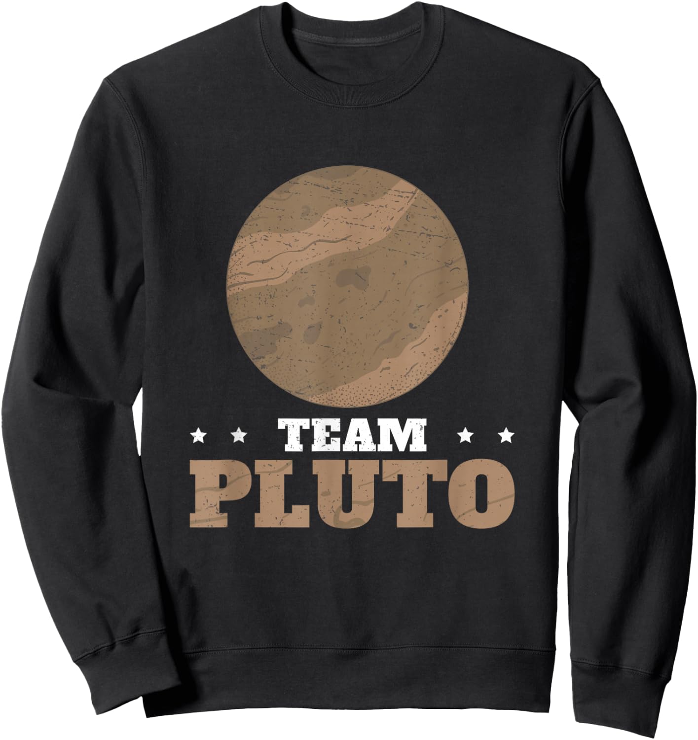 Team Pluto Awesome Dwarf Planet Astronomy Planetary Science Sweatshirt - Sweatshirt | Black