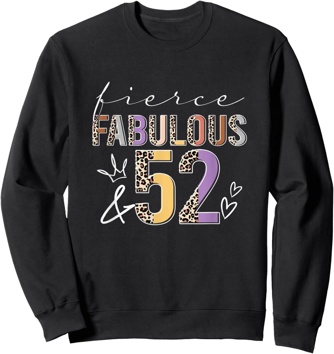 Fierce Fabulous & 52 Years Old Boho Leopard 52nd Birthday Sweatshirt - Sweatshirt | Black