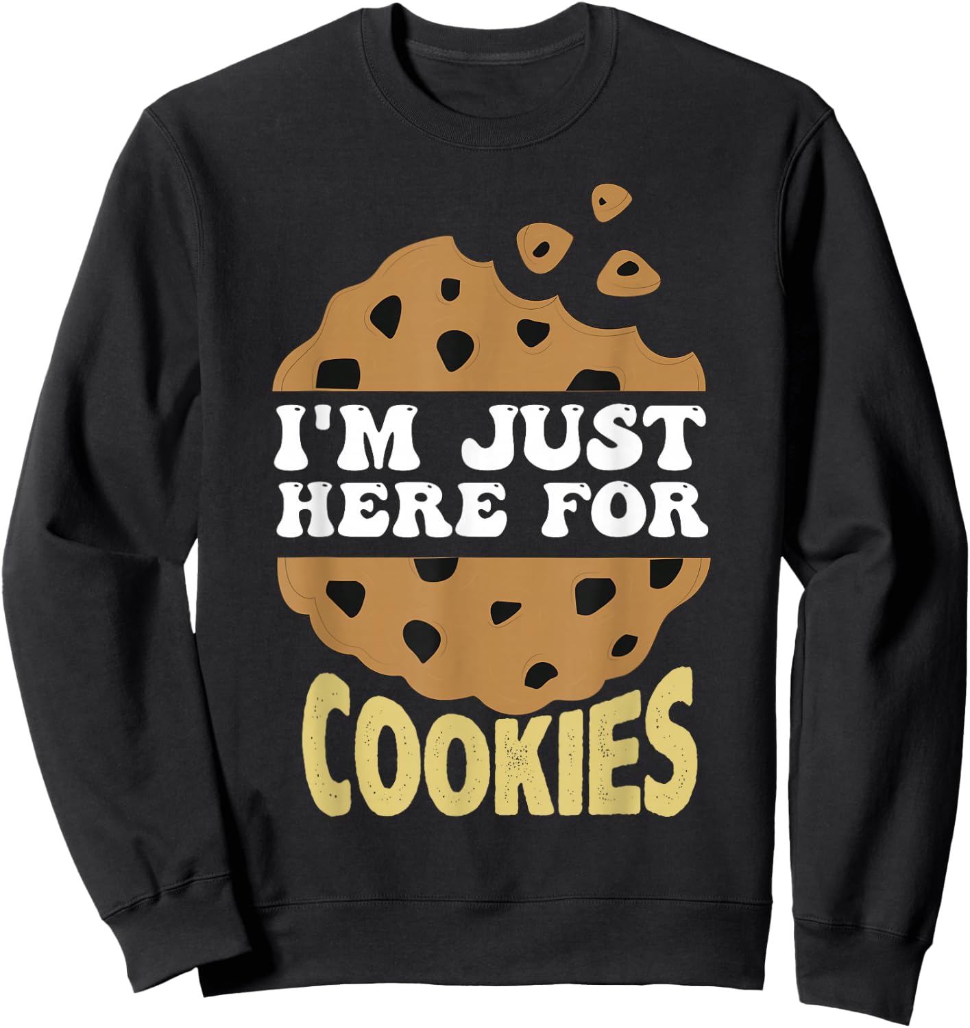 I'm Just Here For The Cookies Funny Christmas Cookies Outfit Sweatshirt - Sweatshirt | Black