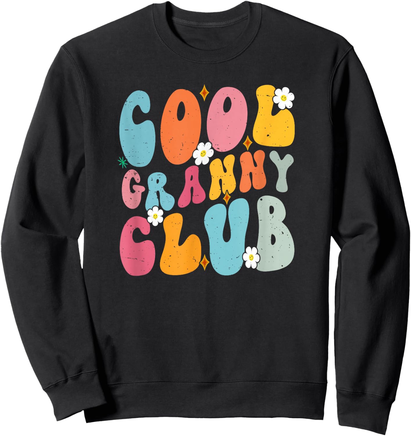 Cool Granny Club Mother's Day Groovy Retro Best Mom Ever Sweatshirt - Sweatshirt | Black
