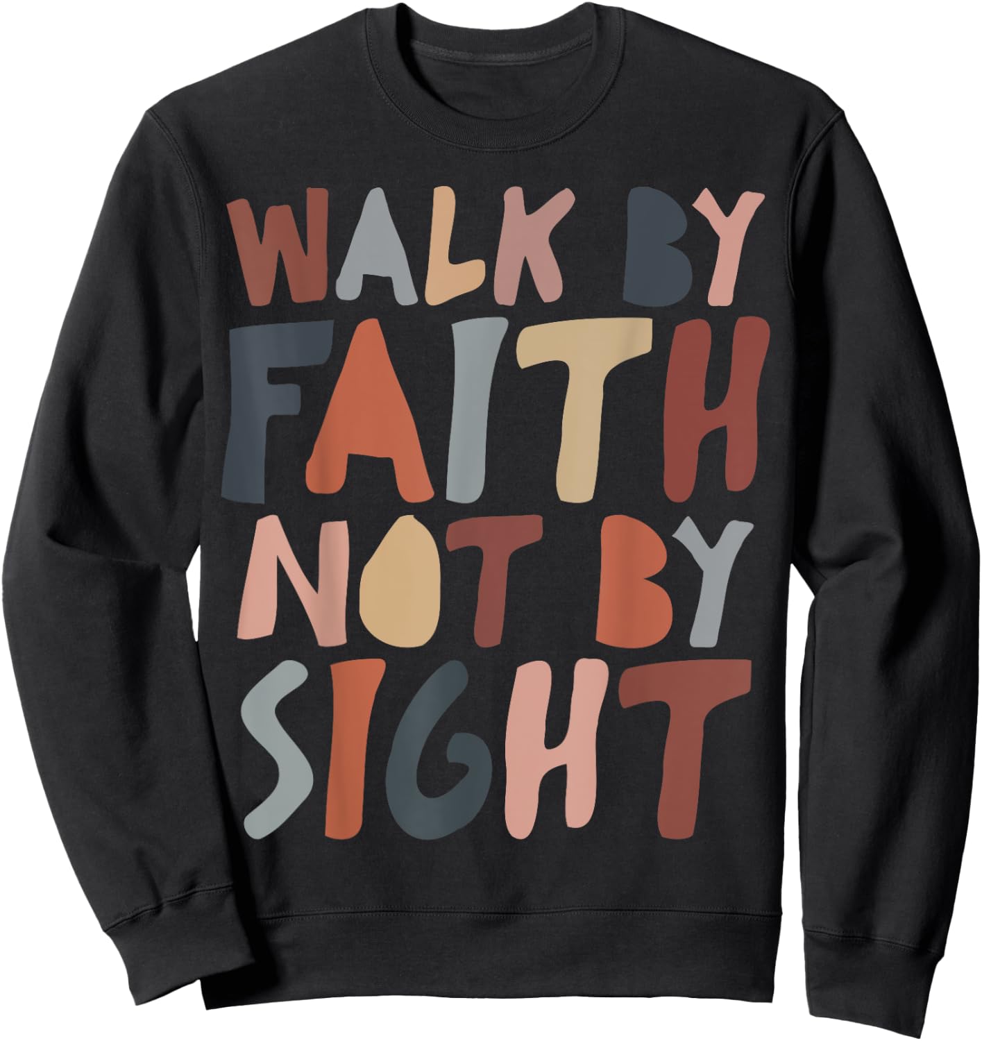 Walk by faith not by sight aesthetic christian Sweatshirt - Sweatshirt | Black