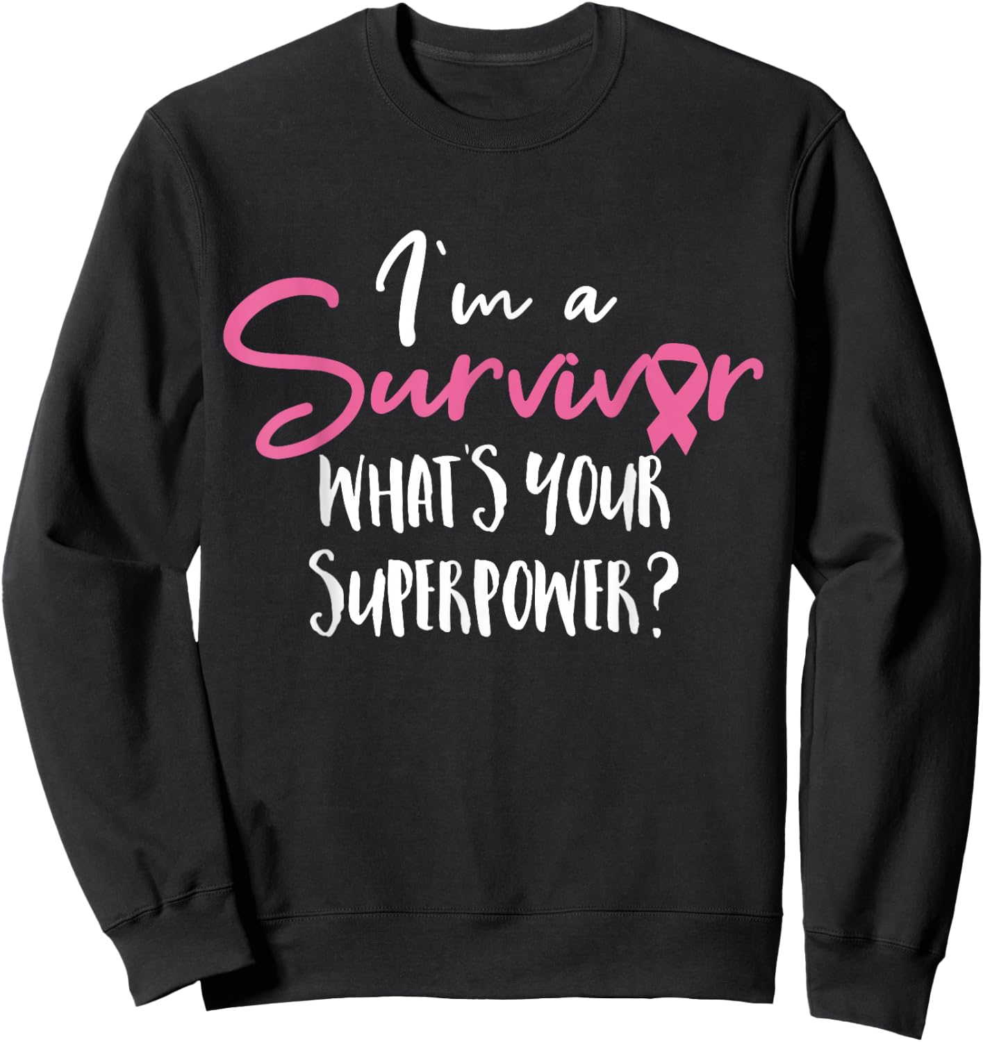Breast Cancer Awareness Cancer Survivor Sweatshirt - Sweatshirt | Black