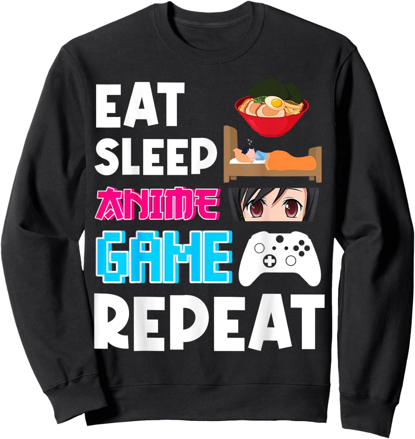 Eat Sleep Anime Game Repeat Shirt, Anime Manga Shirts Gifts Sweatshirt - Sweatshirt | Black