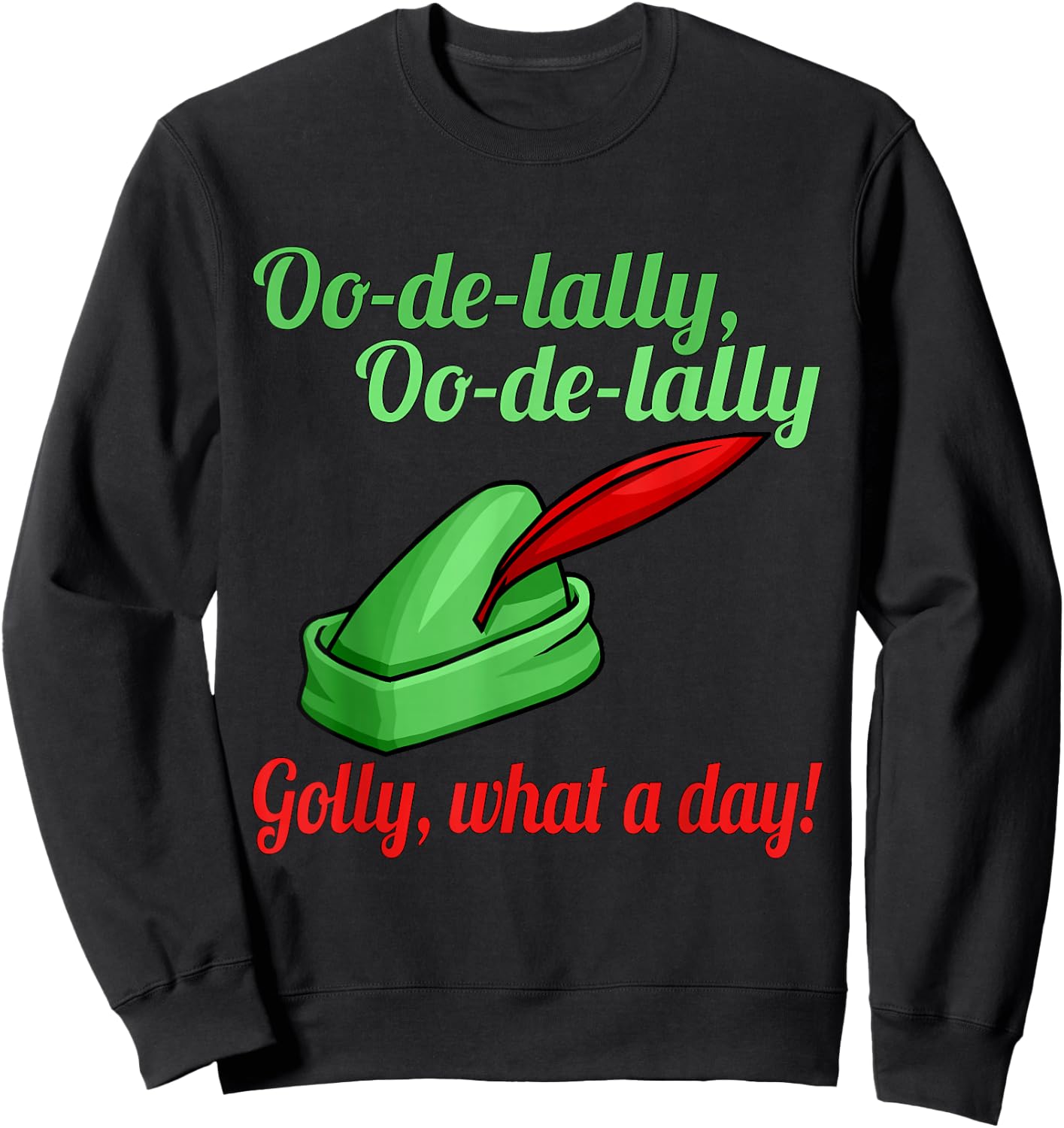 Oo De Lally Oo De Lally Golly What A Day Sweatshirt - Sweatshirt | Black