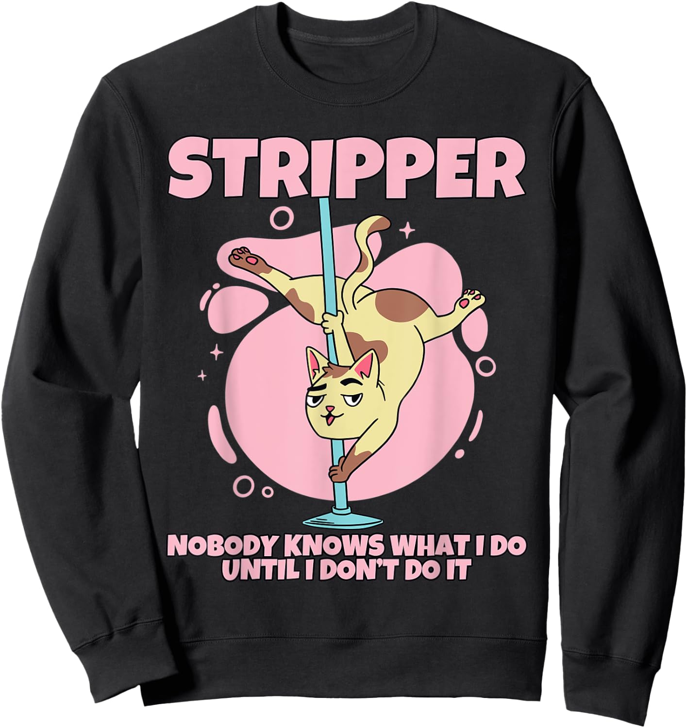 Stripper Cat Pole Dancing Stripper Sweatshirt - Sweatshirt | Black