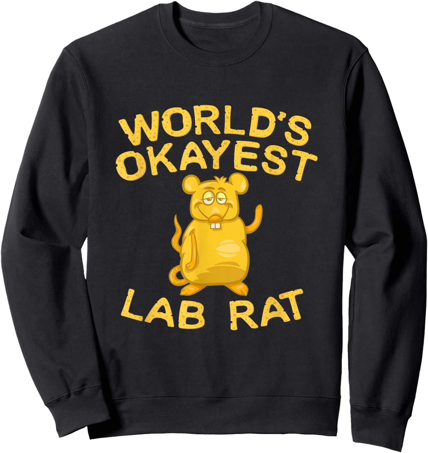 Lab Rat Lab Tech Gifts World's Okayest Lab Rat Sweatshirt - Sweatshirt | Black