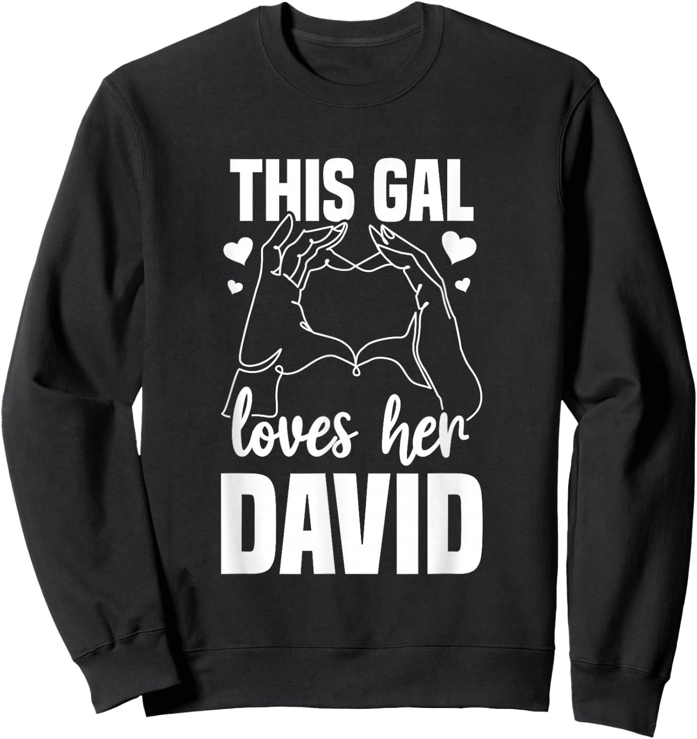 This Gal Loves Her David Clothing Gift Valentine Sweatshirt - Sweatshirt | Black