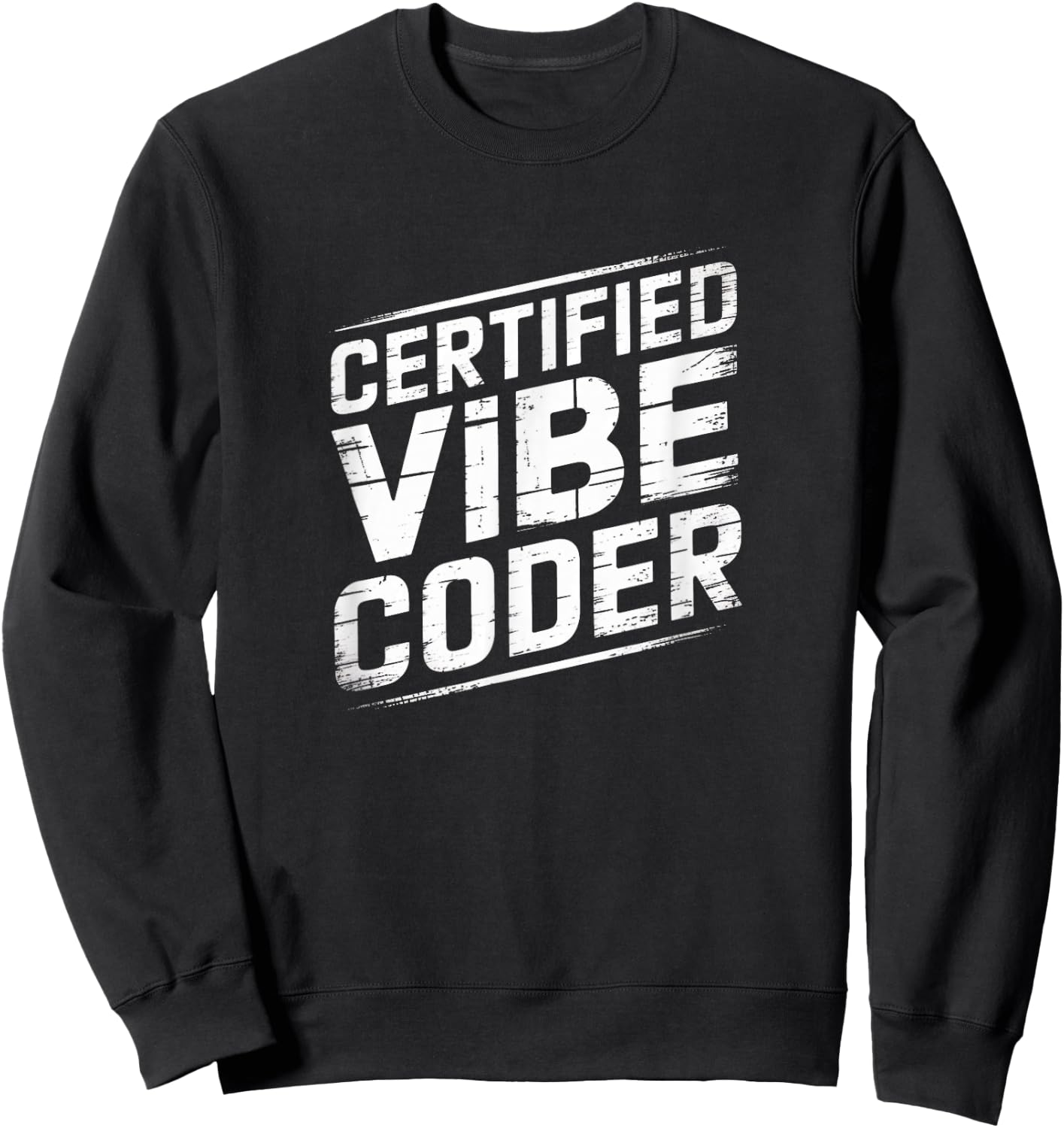 Certified Vibe Coder - Vibe Coding Sweatshirt - Sweatshirt | Black